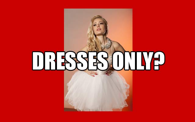 4 Reasons Women Should Only Be Allowed To Wear Dresses